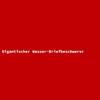Gigantischer Wasser-Briefbeschwerer
