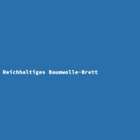 Reichhaltiges Baumwolle-Brett