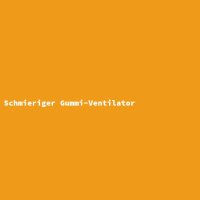 Schmieriger Gummi-Ventilator