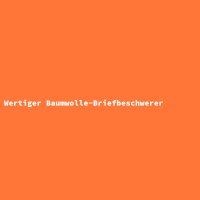 Wertiger Baumwolle-Briefbeschwerer
