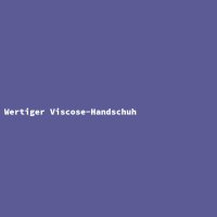 Wertiger Viscose-Handschuh