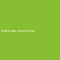 Schmieriges Seide-Kissen