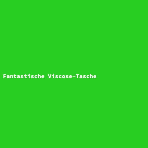 Fantastische Viscose-Tasche