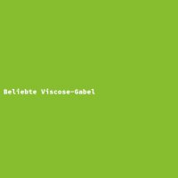 Beliebte Viscose-Gabel