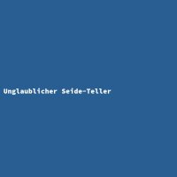 Unglaublicher Seide-Teller