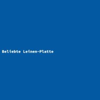 Beliebte Leinen-Platte