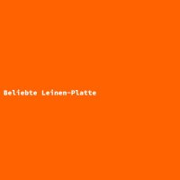 Beliebte Leinen-Platte